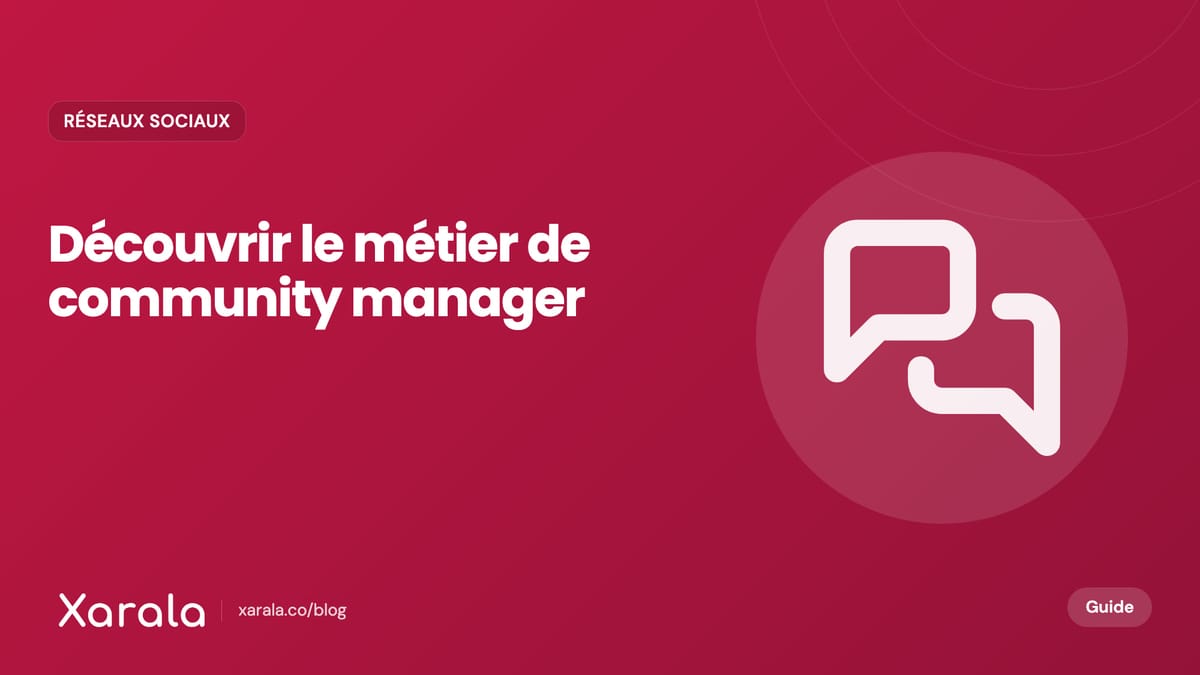 Couverture de l’article « À la découverte du… », catégorie Community management et réseaux sociaux, blog Xarala Academy