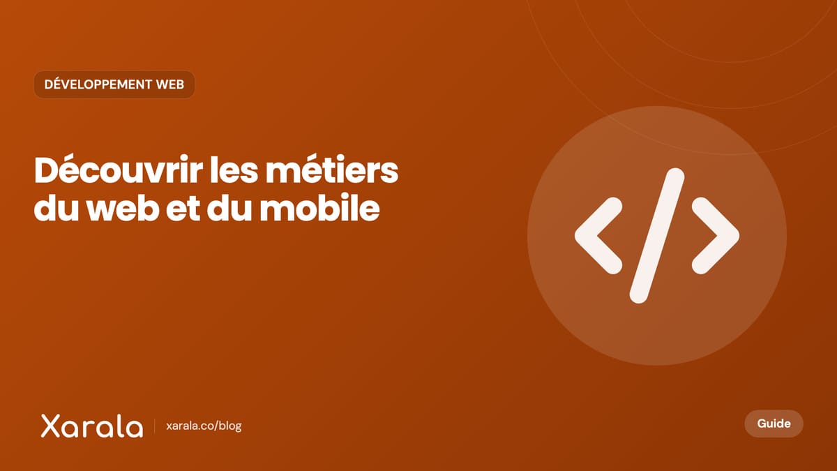 Couverture de l’article « À la découverte du métier de développeur web… », catégorie Développement web, blog Xarala Academy