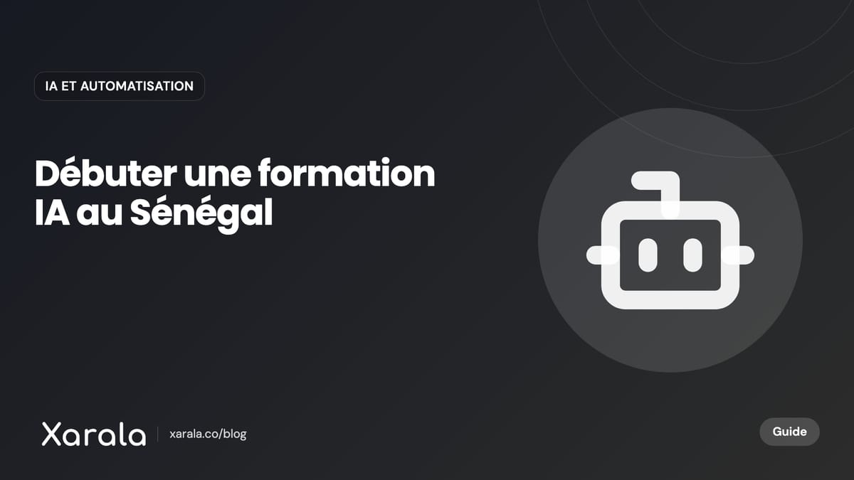 Couverture de l’article « Formation IA au Sénégal : par où commencer ? », catégorie IA et automatisation, blog Xarala Academy