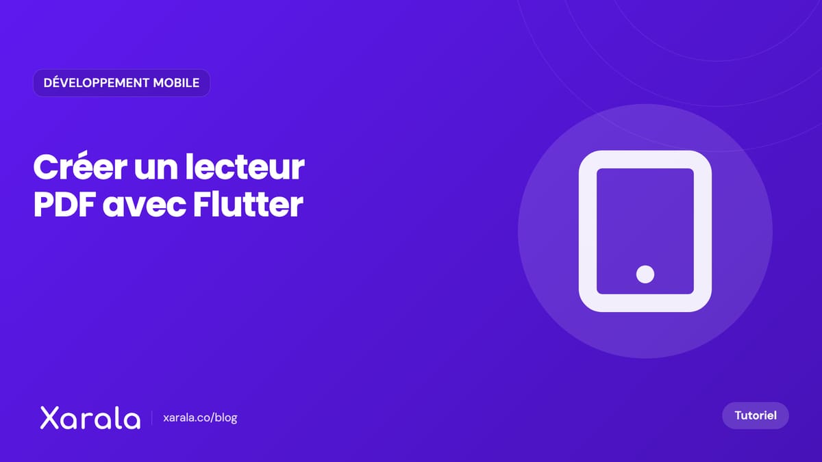 Couverture de l’article « Création d’une application de… », catégorie Développement mobile, blog Xarala Academy