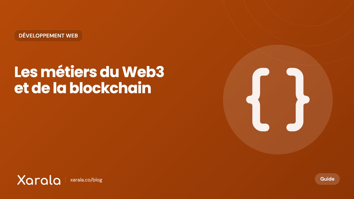 Couverture de l’article « 🪩Web3 et ses opportunités : du développeur… », catégorie Développement web, blog Xarala Academy