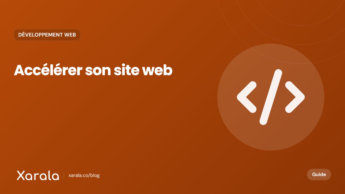 Couverture de l’article « Optimisation de la vitesse : Le guide complet… », catégorie Développement web, blog Xarala Academy