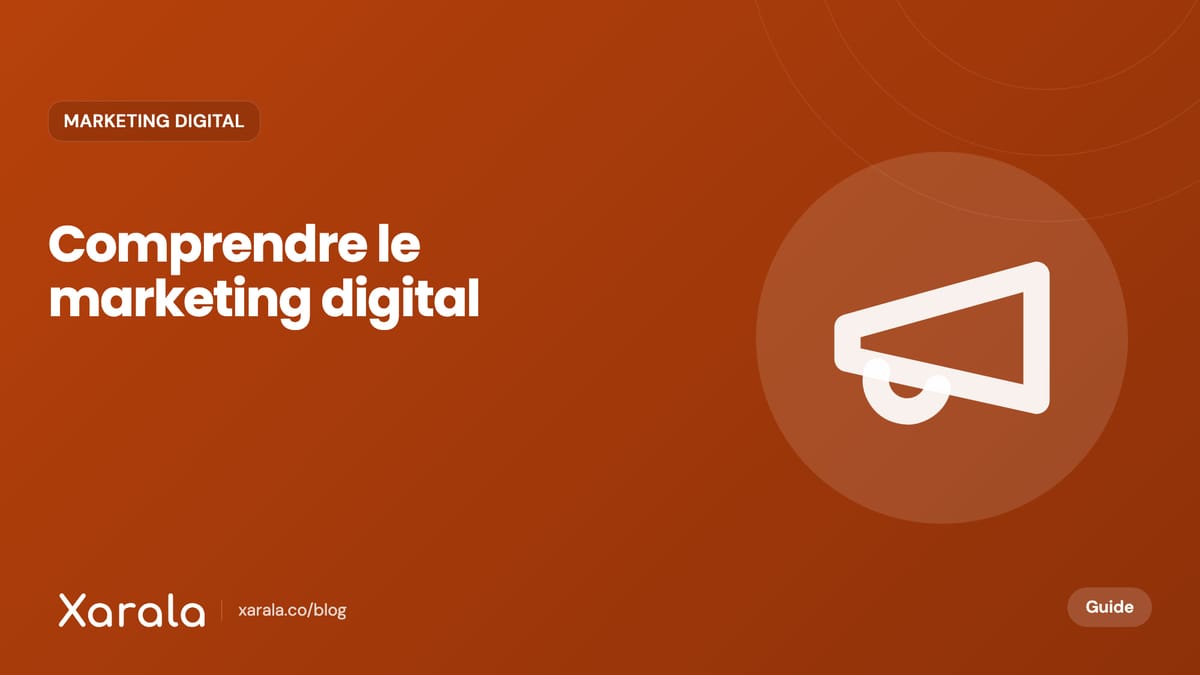 Couverture de l’article « Qu'est-ce que le marketing… », catégorie Marketing digital et acquisition, blog Xarala Academy
