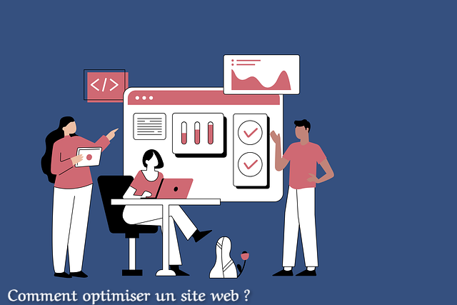 Comment optimiser un site web ?