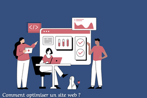 Comment optimiser un site web ?
