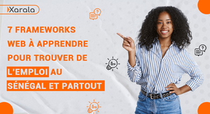 7 frameworks web à apprendre pour trouver de l'emploi au Sénégal et partout