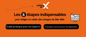 Les 8 étapes indispensables pour rédiger un cahier des charges de Site Web : Guide pratique pour experts et débutants avec exemples concrets