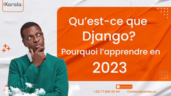 Qu'est-ce que Django? Pourquoi l'apprendre en 2023 ?