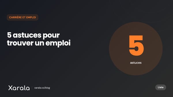 Couverture de l’article « 5 Astuces pratiques pour trouver un emploi… », catégorie Carrière et emploi, blog Xarala Academy