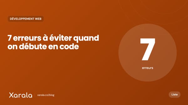 Couverture de l’article « 7 Erreurs de développeur débutant à éviter✖️✖️ », catégorie Développement web, blog Xarala Academy