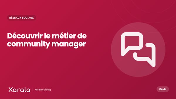 Couverture de l’article « À la découverte du… », catégorie Community management et réseaux sociaux, blog Xarala Academy