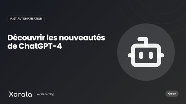 Couverture de l’article « ChatGPT-4 : entre innovations et… », catégorie IA et automatisation, blog Xarala Academy