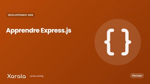 Couverture de l’article « Comment apprendre ExpressJS? Pourquoi… », catégorie Développement web, blog Xarala Academy