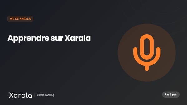 Couverture de l’article « Comment apprendre sur… », catégorie Témoignages, podcast, actualités Xarala, blog Xarala Academy