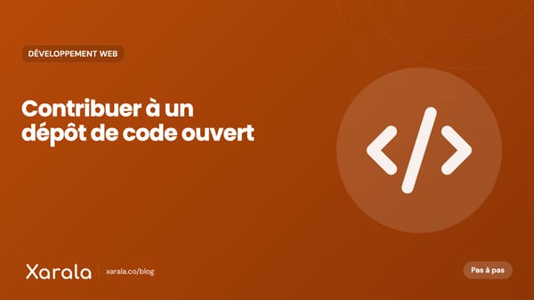 Couverture de l’article « Comment contribuer à un référentiel open… », catégorie Développement web, blog Xarala Academy