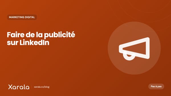 Couverture de l’article « Comment faire de la publicité… », catégorie Marketing digital et acquisition, blog Xarala Academy