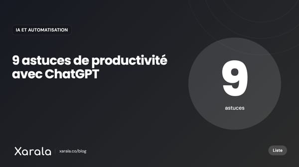 Couverture de l’article « 9 astuces pour gagner en productivité avec… », catégorie IA et automatisation, blog Xarala Academy