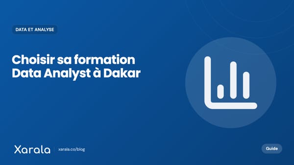 Couverture de l’article « Formation Data Analyst à Dakar : comment… », catégorie Data et analyse, blog Xarala Academy