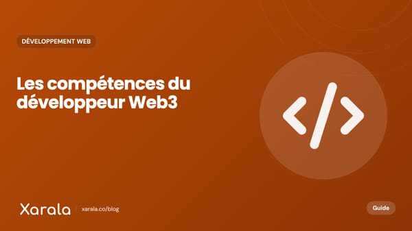 Couverture de l’article « Développeurs Web3 : Quelles compétences pour… », catégorie Développement web, blog Xarala Academy