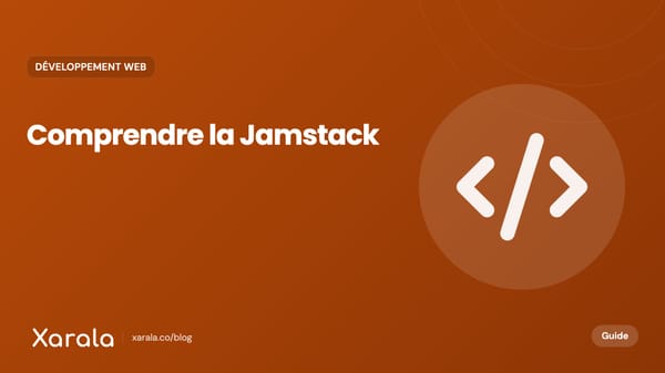 Couverture de l’article « Jamstack, et puis quoi encore ! », catégorie Développement web, blog Xarala Academy