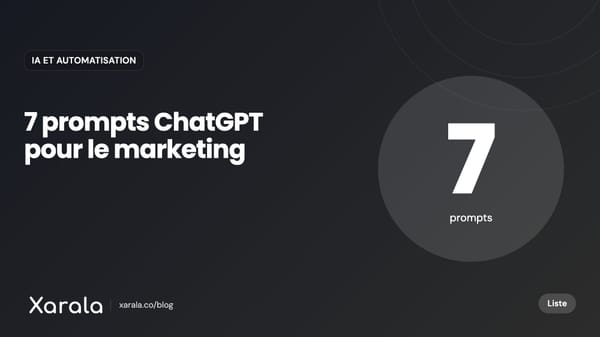 Couverture de l’article « Les 7 Meilleurs Prompts ChatGPT pour le… », catégorie IA et automatisation, blog Xarala Academy