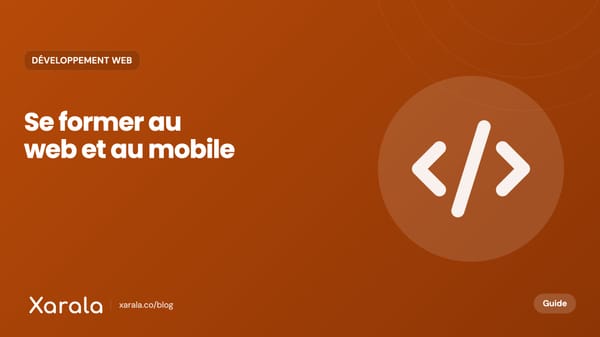 Couverture de l’article « Les étapes clés du Développement Web et… », catégorie Développement web, blog Xarala Academy
