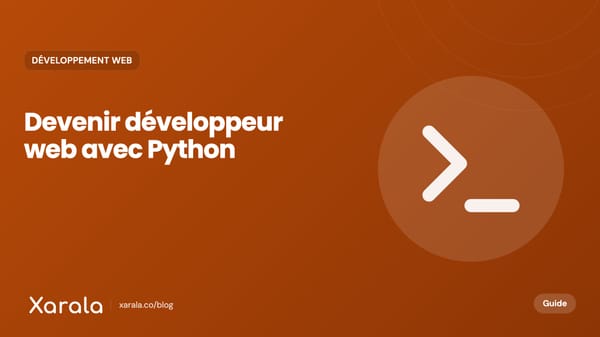 Couverture de l’article « Pourquoi devenir développeur Web avec Python? », catégorie Développement web, blog Xarala Academy