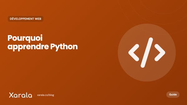 Couverture de l’article « Pourquoi devriez-vous apprendre Python en… », catégorie Développement web, blog Xarala Academy