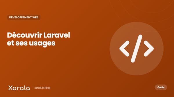 Couverture de l’article « Qu'est-ce que Laravel ? Pourquoi l’apprendre? », catégorie Développement web, blog Xarala Academy