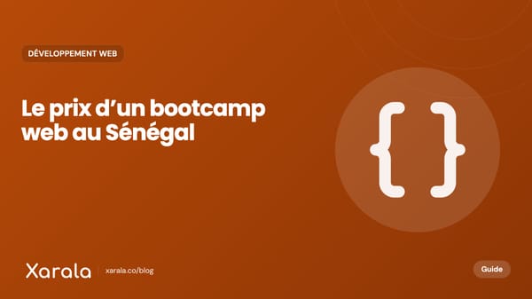 Couverture de l’article « Prix d’un bootcamp développement web au Sénégal », catégorie Développement web, blog Xarala Academy