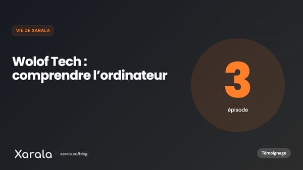 Couverture de l’article « Wolof Tech - S1E3 -… », catégorie Témoignages, podcast, actualités Xarala, blog Xarala Academy
